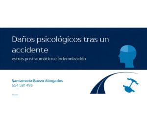 indemnización daños psicológicos accidente - Santamaría Baeza Abogados Alicante