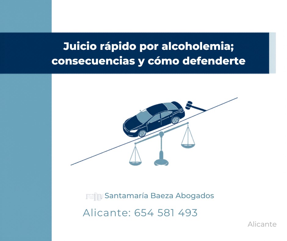 juicio rápido alcoholemia - Santamaría Baeza Abogados Alicante