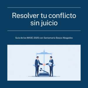 resolver conflicto sin juicio masc - Santamaría Baeza Abogados Alicante