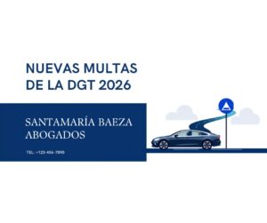 nuevas multas dgt 2026 - Santamaría Baeza Abogados Alicante